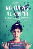No culpes al karma de lo que te pasa por gilipollas