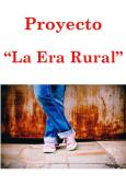Proyecto 'La Era Rural'