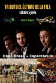 Cena a la Brasa + 'Tributo El Último de la Fila'