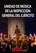 UNIDAD DE MÚSICA INSPECCIÓN GENERAL DEL EJÉRCITO